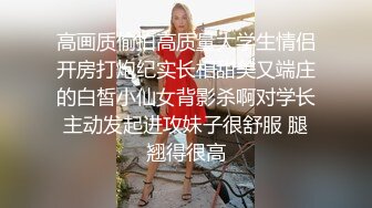 【新片速遞】 熟女妈妈 现在什么都往里塞 芒果 鸡蛋 还操屁眼 我不行有痔疮 东北阿姨边操边唠嗑 还真实[108MB/MP4/01:52]