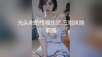 【某某门事件】 TVB视后李佳芯大学时期与男友自拍流出，亲出感觉了主动骑乘位摇曳！