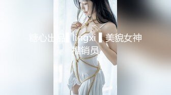 高颜值绝美人妻博主『晚儿』小穴发痒找大屌单男猛烈操穴 边冲刺边用手揉逼豆太爽了