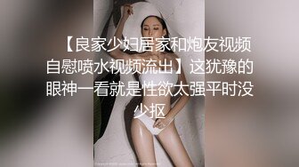 大二母狗带着肛塞来见我:深喉+暴力肛交伺候！