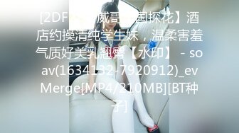 【新片速遞】 2022-5-22【锤子丶探花】牛仔短裤漂亮妹子，一脸呆萌肉感美腿，抓着大屌深喉，抬起腿侧入猛操[281MB/MP4/00:40:55]