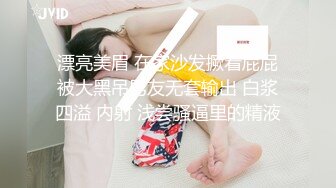 【清纯系天花板】卡哇伊尤物嫩妹！4小时激情自慰操逼第一视角后入撞击美臀抖动假屌插无毛小穴