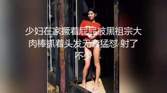 【粉丝福利上下推荐】伪娘元气酱,调教肌肉男