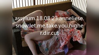 assylum.18.08.23.anneliese.snow.let.me.take.you.higher.dir.cut