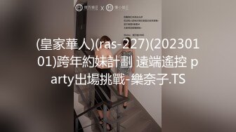 刺激剧情只穿比基尼的妖娆人妖用按摩棒勾引电工猛吸大屌硬了和按摩棒同时插入肛门够狠