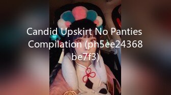 Candid Upskirt No Panties Compilation (ph5ee24368be7f3)