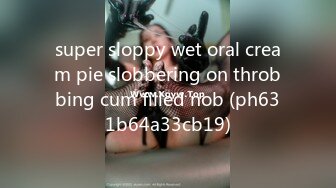 super sloppy wet oral cream pie slobbering on throbbing cum filled nob (ph631b64a33cb19)