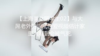 【身材不要太好】巨乳骚臀! 抠穴道具自慰~无套啪啪~喷水