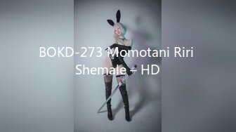 BOKD-273 Momotani Riri Shemale – HD